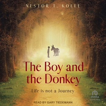 MP3 CD The Boy and the Donkey: Life Is Not a Journey Book