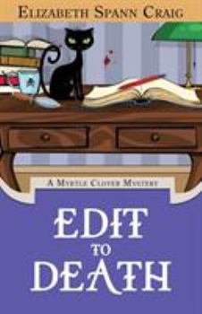 Edit to Death - Book #14 of the Myrtle Clover Mysteries