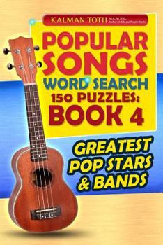 Paperback Popular Songs Word Search 150 Puzzles: Book 4: Greatest Pop Stars & Bands Book