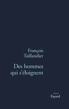 Paperback Des hommes qui s'éloignent [French] Book