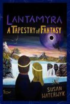 Paperback Lantamyra: A Tapestry of Fantasy Book