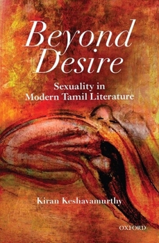 Hardcover Beyond Desire: Sexuality in Modern Tamil Literature Book
