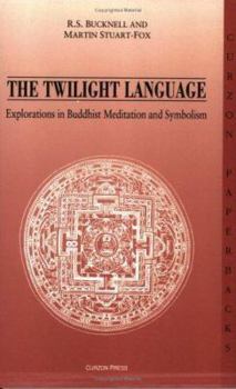 Paperback The Twilight Language: Explorations in Buddhist Meditation and Symbolism Book