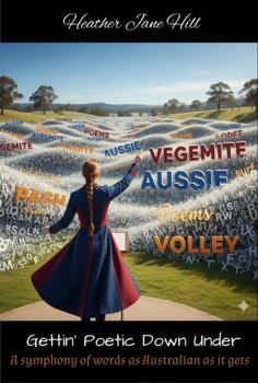 Paperback Gettin' Poetic Down Under: A symphony of language as Australian as it gets Book