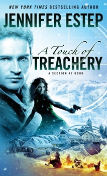 Touch of Treachery : A Section 47 Book - Book #3 of the Section 47