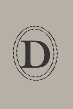 Paperback The Letter D: Grey Monagram 6 x 9 inch 120 Page Journal Diary Notebook Book