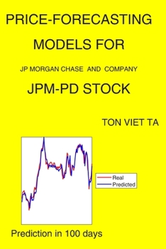 Paperback Price-Forecasting Models for JP Morgan Chase and Company JPM-PD Stock Book