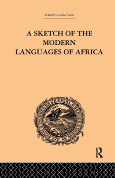 Paperback A Sketch of the Modern Languages of Africa: Volume I Book