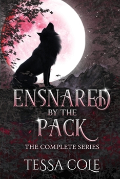 Paperback Ensnared by the Pack: The Complete Series Book