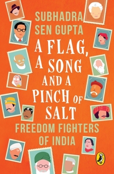 Paperback Flag, a Song and a Pinch of Salt: Freedom Fighters of India Book