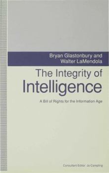 Paperback The Integrity of Intelligence: A Bill of Rights for the Information Age Book