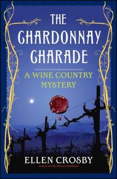 The Chardonnay Charade (Wine Country Mystery, Book 2) - Book #2 of the Wine Country Mysteries