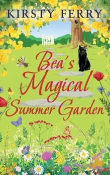 Paperback BEA'S MAGICAL SUMMER GARDEN a laugh-out-loud romantic comedy Book