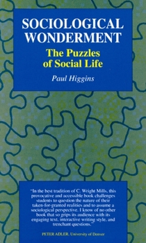 Paperback Sociological Wonderment: The Puzzles of Social Life Book