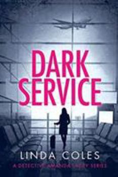 Dark Service - Book #3 of the Jack Rutherford and Amanda Lacey British Detective