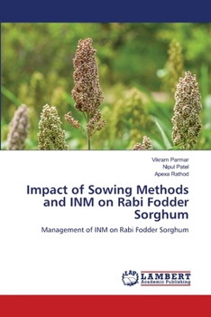 Paperback Impact of Sowing Methods and INM on Rabi Fodder Sorghum Book