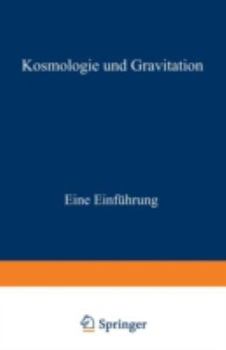 Paperback Kosmologie Und Gravitation: Eine Einführung [German] Book