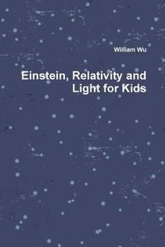 Paperback Einstein, Relativity and Light for Kids Book