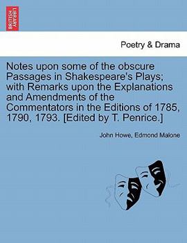 Paperback Notes Upon Some of the Obscure Passages in Shakespeare's Plays; With Remarks Upon the Explanations and Amendments of the Commentators in the Editions Book