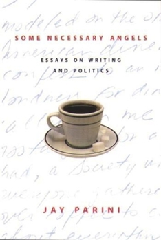 Hardcover Some Necessary Angels: Essays on Writing and Politics Book