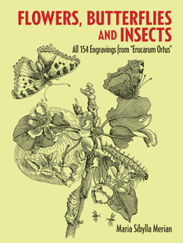 Paperback Flowers, Butterflies and Insects: All 154 Engravings from Erucarum Ortus Book