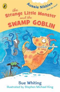 The Strange Little Monster and the Swamp Goblin: Aussie Nibbles - Book  of the Aussie Nibbles
