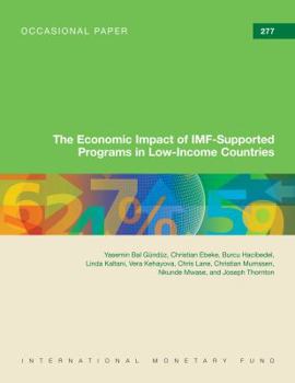 Economic Impact of Imf-Supported Programs in Low-Income Countries: IMF Occasional Paper #277