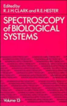Hardcover Spectroscopy of Biological Systems (Advances in Spectroscopy) Book