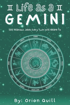 Life as a Gemini: 500 Hilarious Jokes Every Twin Will Relate To
