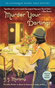 Mass Market Paperback Murder Your Darlings: Algonquin Round Table Mystery Book