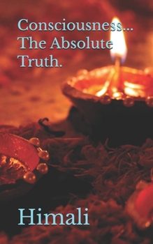 Paperback Consciousness... The Absolute Truth. Book