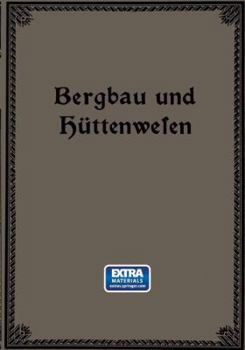 Paperback Bergbau Und Hüttenwesen: Für Weitere Kreise Dargestellt [German] Book