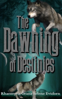 Paperback The Dawning of Destinies Book