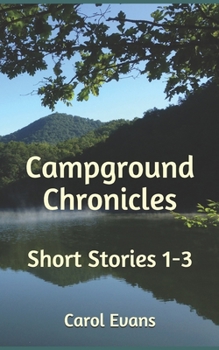 Paperback Campground Chronicles: Short Stories 1-3 Book