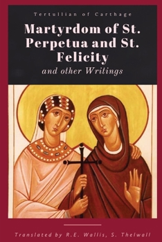 Paperback Martyrdom of St. Perpetua and Felicity Book