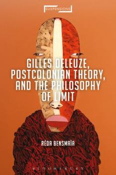 Paperback Gilles Deleuze, Postcolonial Theory, and the Philosophy of Limit Book