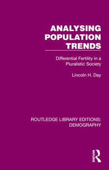 Hardcover Analysing Population Trends: Differential Fertility in a Pluralistic Society Book