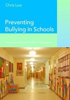 Paperback Preventing Bullying in Schools: A Guide for Teachers and Other Professionals Book