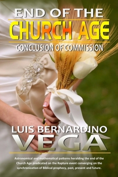 Paperback End of the Church Age: Conclusion of the Commission Book