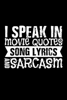 Paperback Notebook: Movie Quotes, Songtexts, Sarcasm, Gift 120 Pages, 6X9 Inches, Dot Grid Book