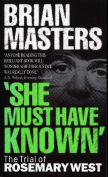 Paperback She Must Have Known: The Trial of Rosemary West Book