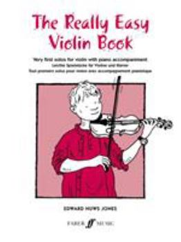 Paperback The Really Easy Violin Book: Very First Solos for Violin with Piano Accompaniment (Faber Edition) Book