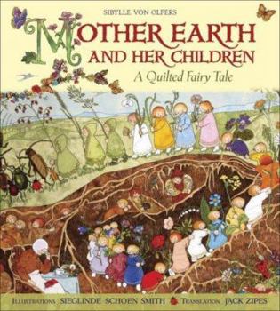 Hardcover Mother Earth and Her Children: A Quilted Fairy Tale Book