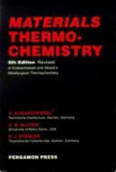 Paperback Materials Thermochemistry, Sixth Edition (International Series on Materials Science and Technology) Book