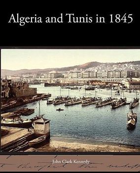 Paperback Algeria and Tunis in 1845 Book