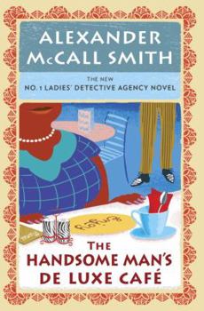 The Handsome Man's Deluxe Café - Book #15 of the No. 1 Ladies' Detective Agency