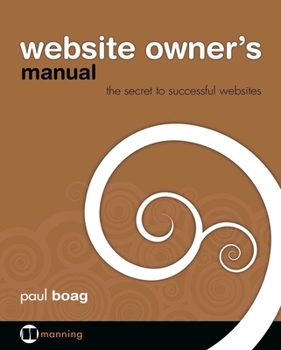 Paperback Website Owner's Manual: The Secret to Successful Websites Book
