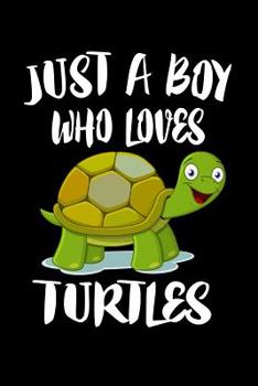 Paperback Just A Boy Who Loves Turtles: Animal Nature Collection Book