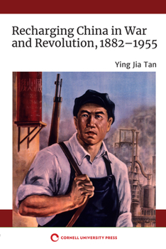Paperback Recharging China in War and Revolution, 1882-1955 Book