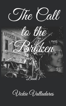 Paperback The Call to the Broken: Book 1 Book